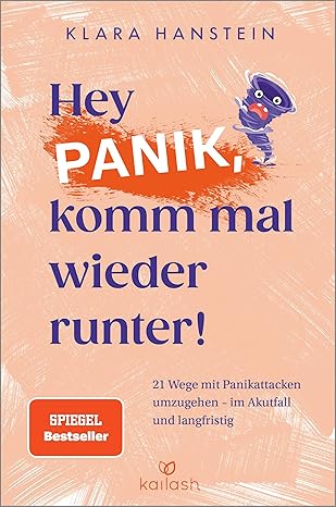 Buchcover: Hey Panik, komm mal wieder runter! Tipps und Strategien bei Panikattacken.